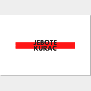 Jebote kurac Posters and Art